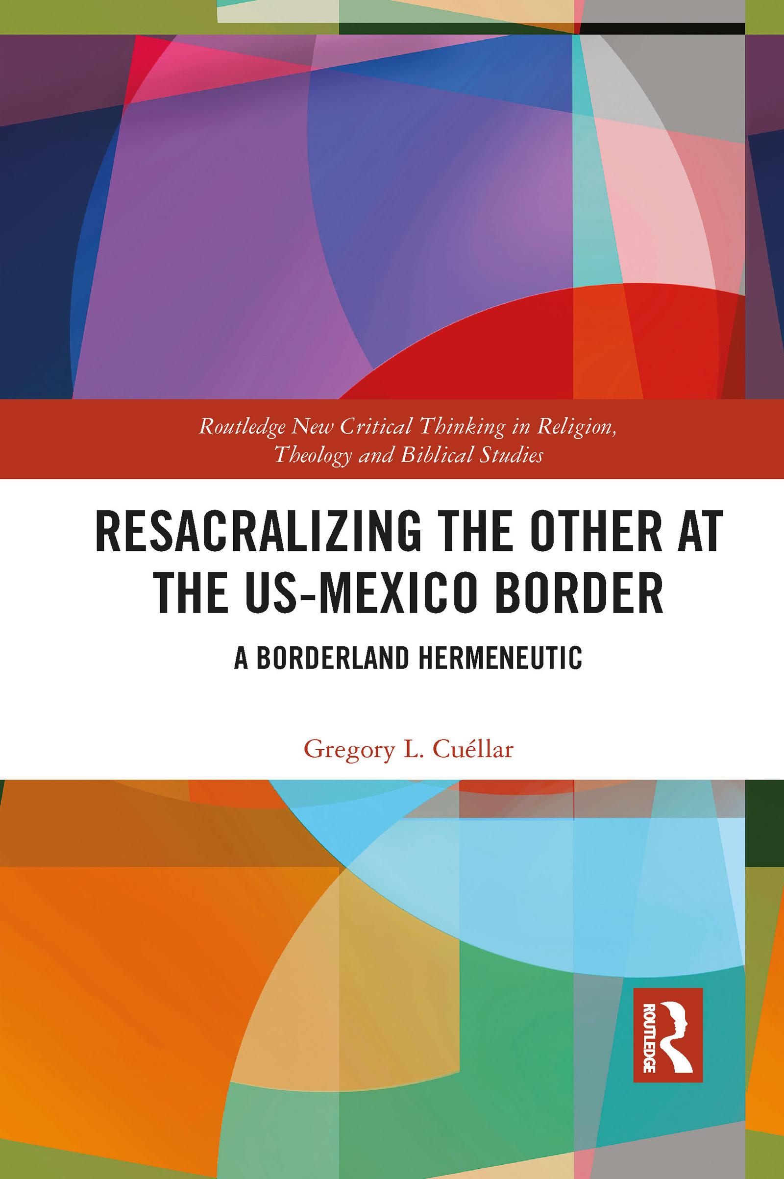 Resacralizing the Other at the US-Mexico Border