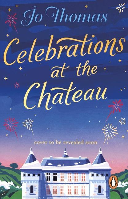 Celebrations at the Chateau