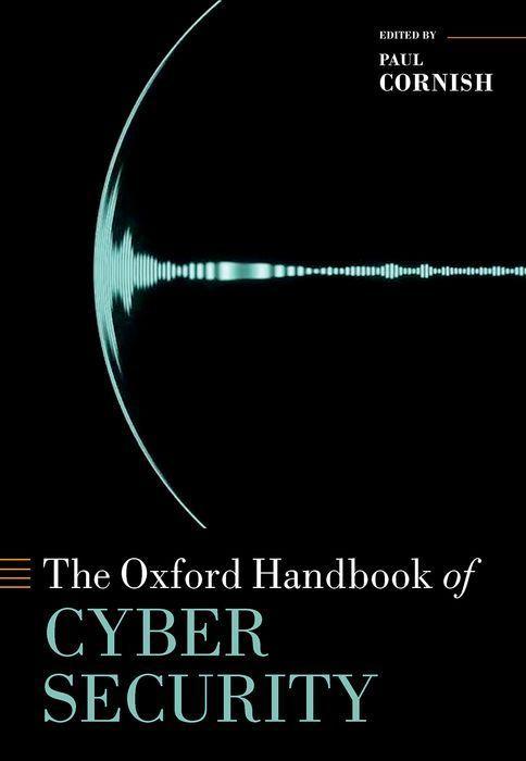 The Oxford Handbook of Cyber Security