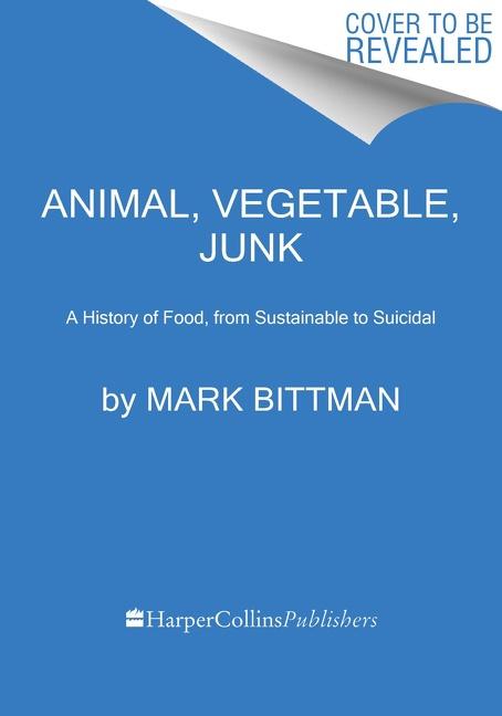 Animal, Vegetable, Junk