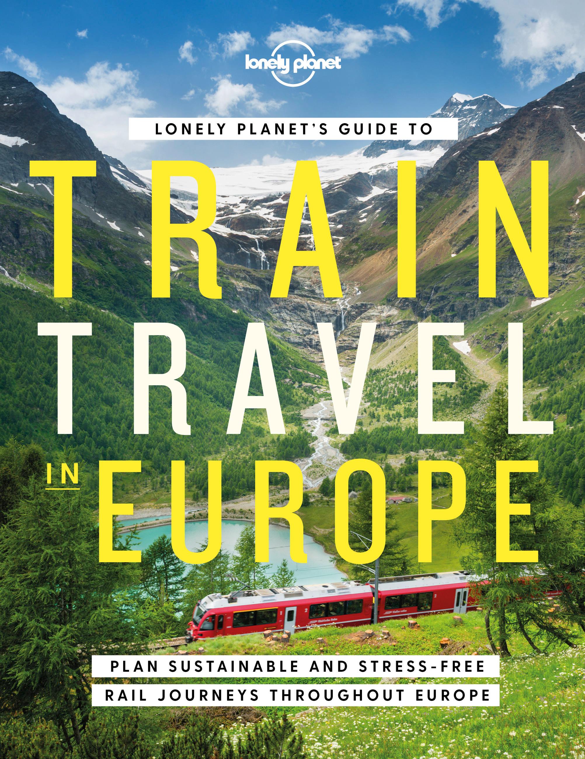 Lonely Planet's Guide to Train Travel in Europe