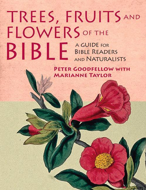 Trees, Fruits & Flowers of the Bible