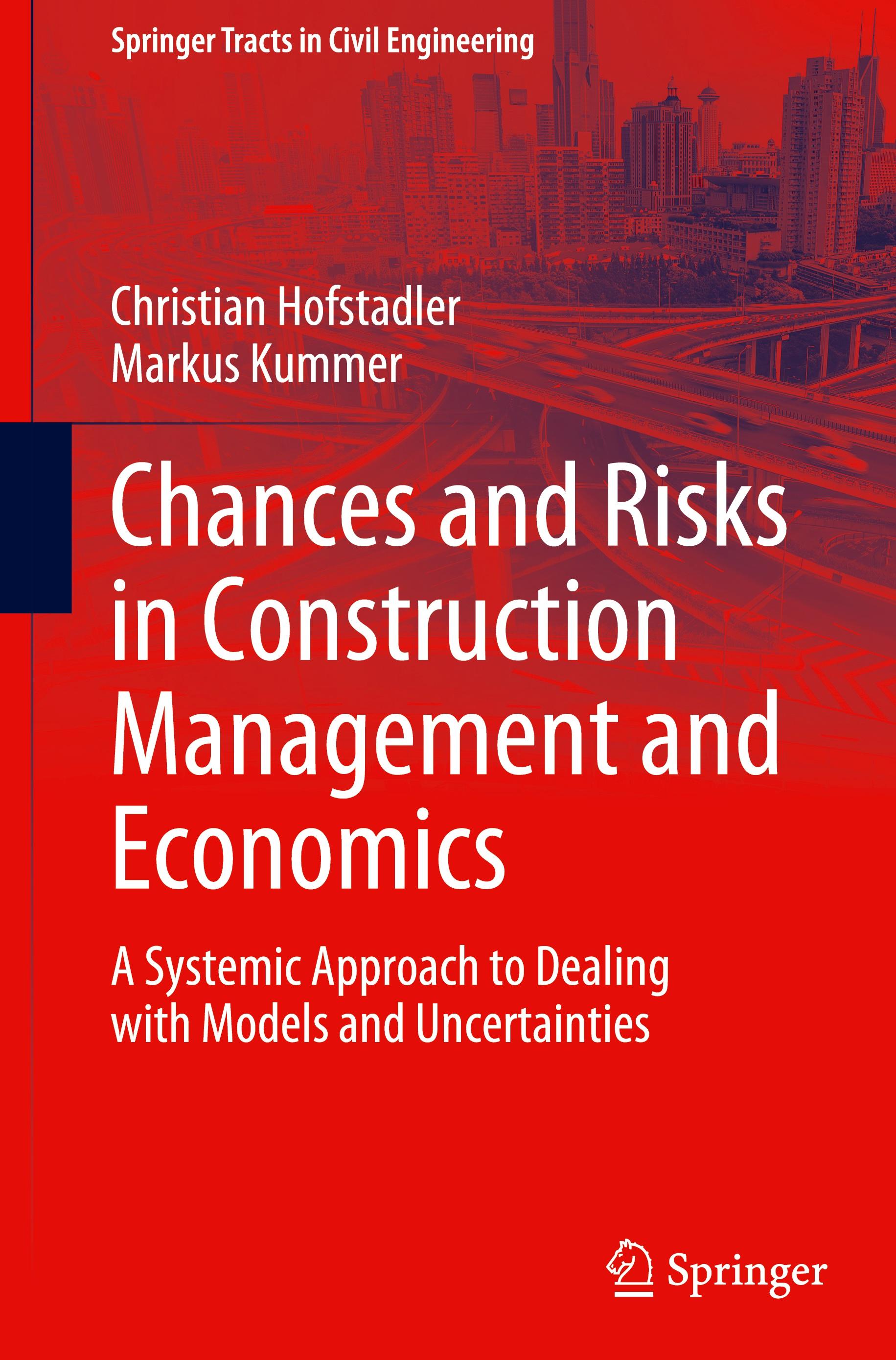 Chances and Risks in Construction Management and Economics