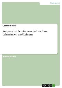 Kooperative Lernformen im Urteil von Lehrerinnen und Lehrern