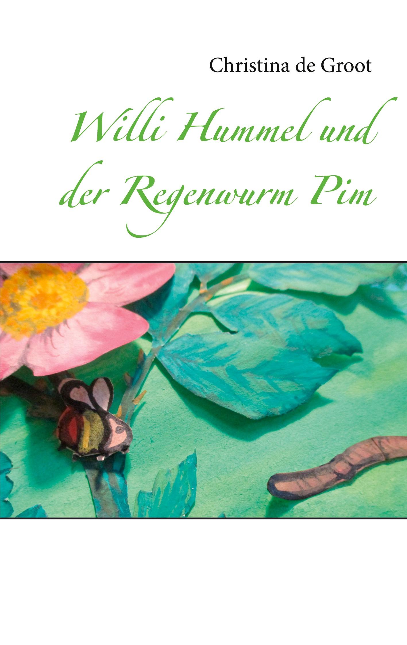 Willi Hummel und der Regenwurm Pim