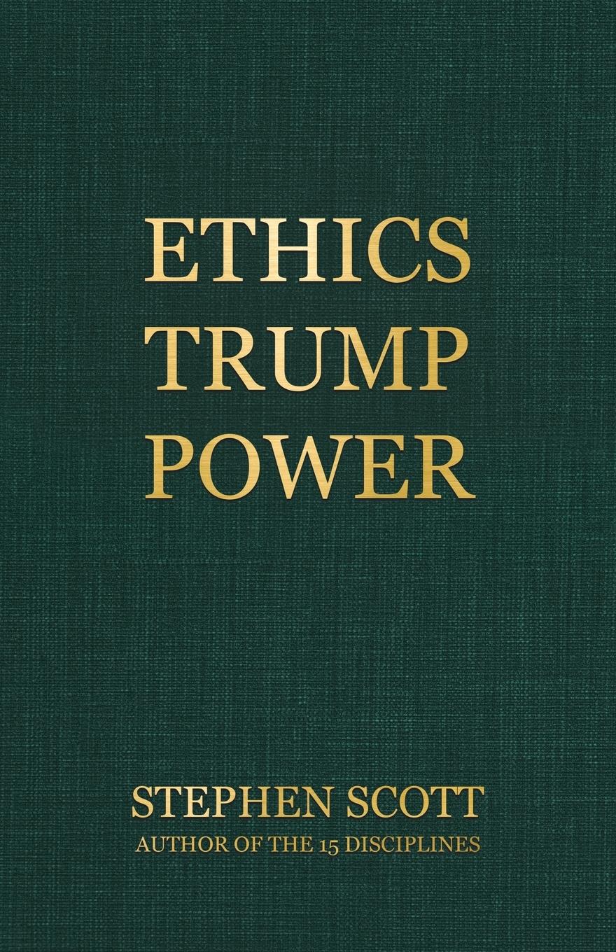 Ethics Trump Power