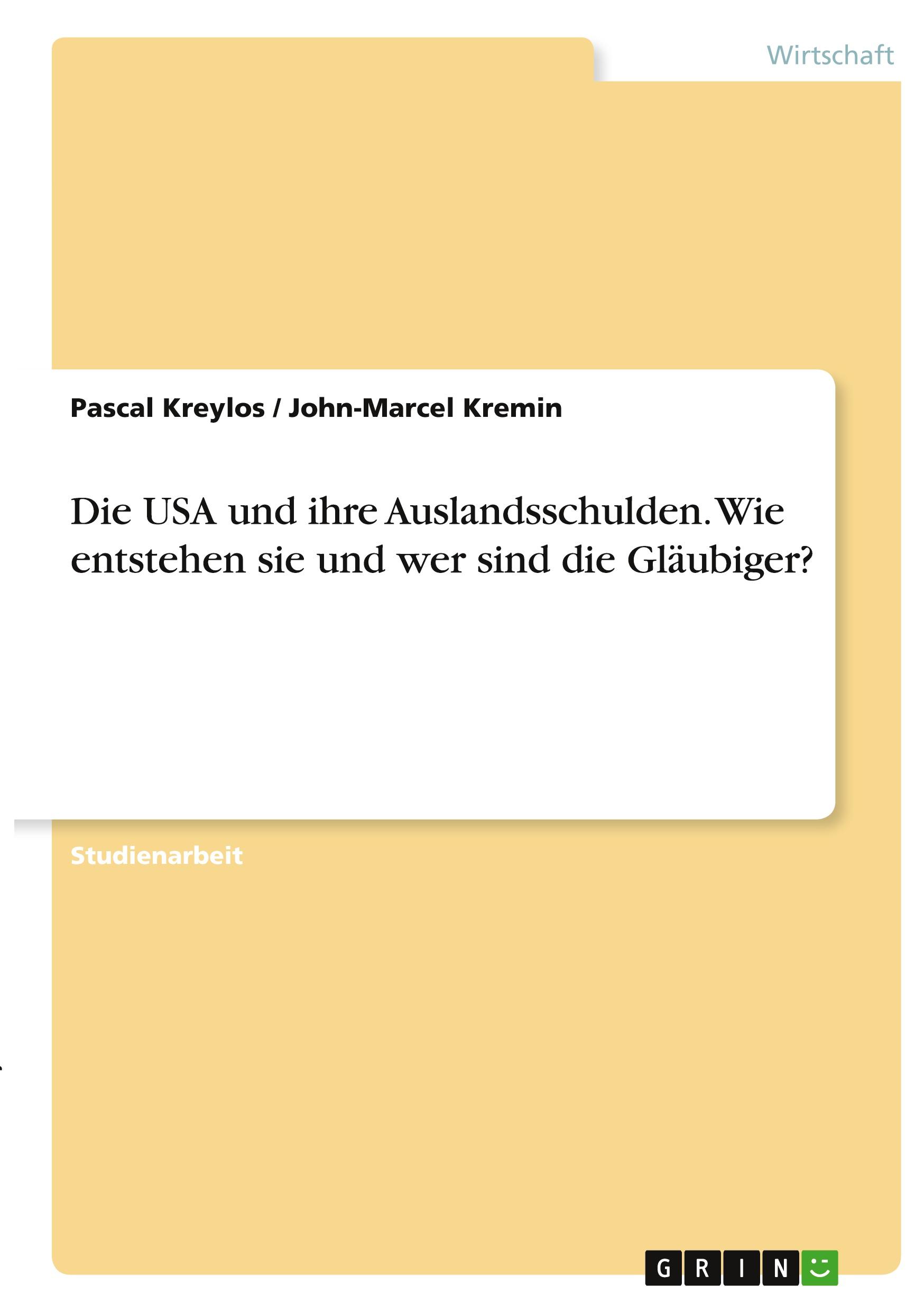 Die USA und ihre Auslandsschulden. Wie entstehen sie und wer sind die Gläubiger?