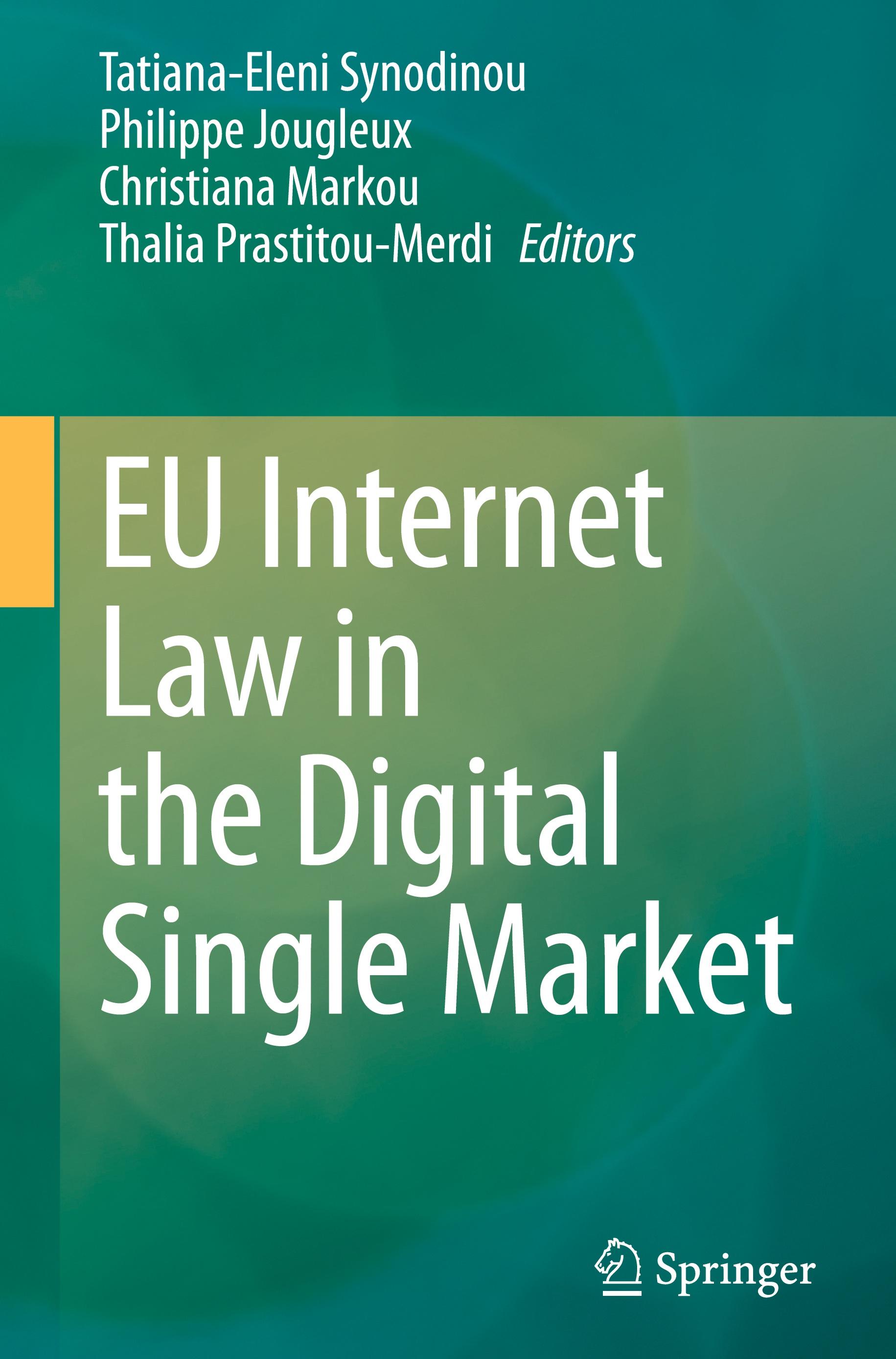 EU Internet Law in the Digital Single Market