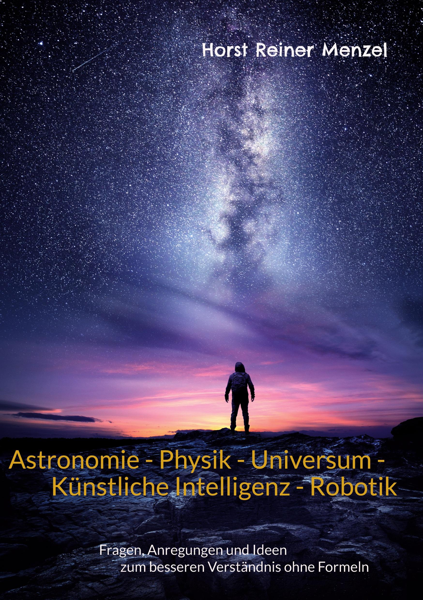 Astronomie - Physik - Universum - Künstliche Intelligenz - Robotik