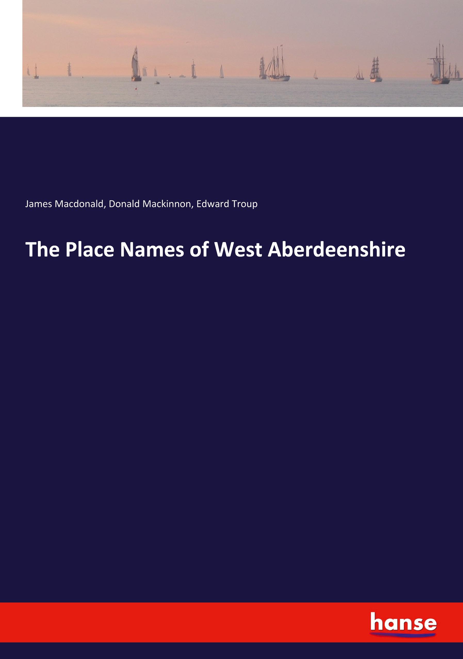 The Place Names of West Aberdeenshire