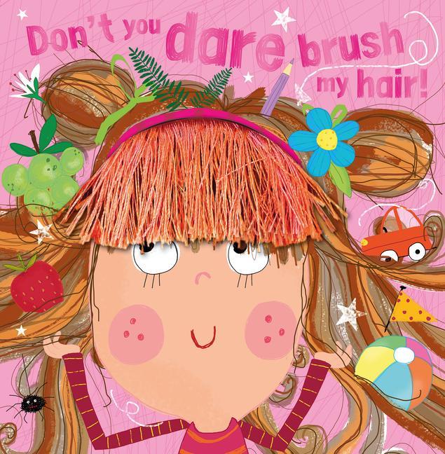 Don't You Dare Brush My Hair!