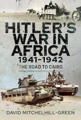 Hitler's War in Africa 1941-1942