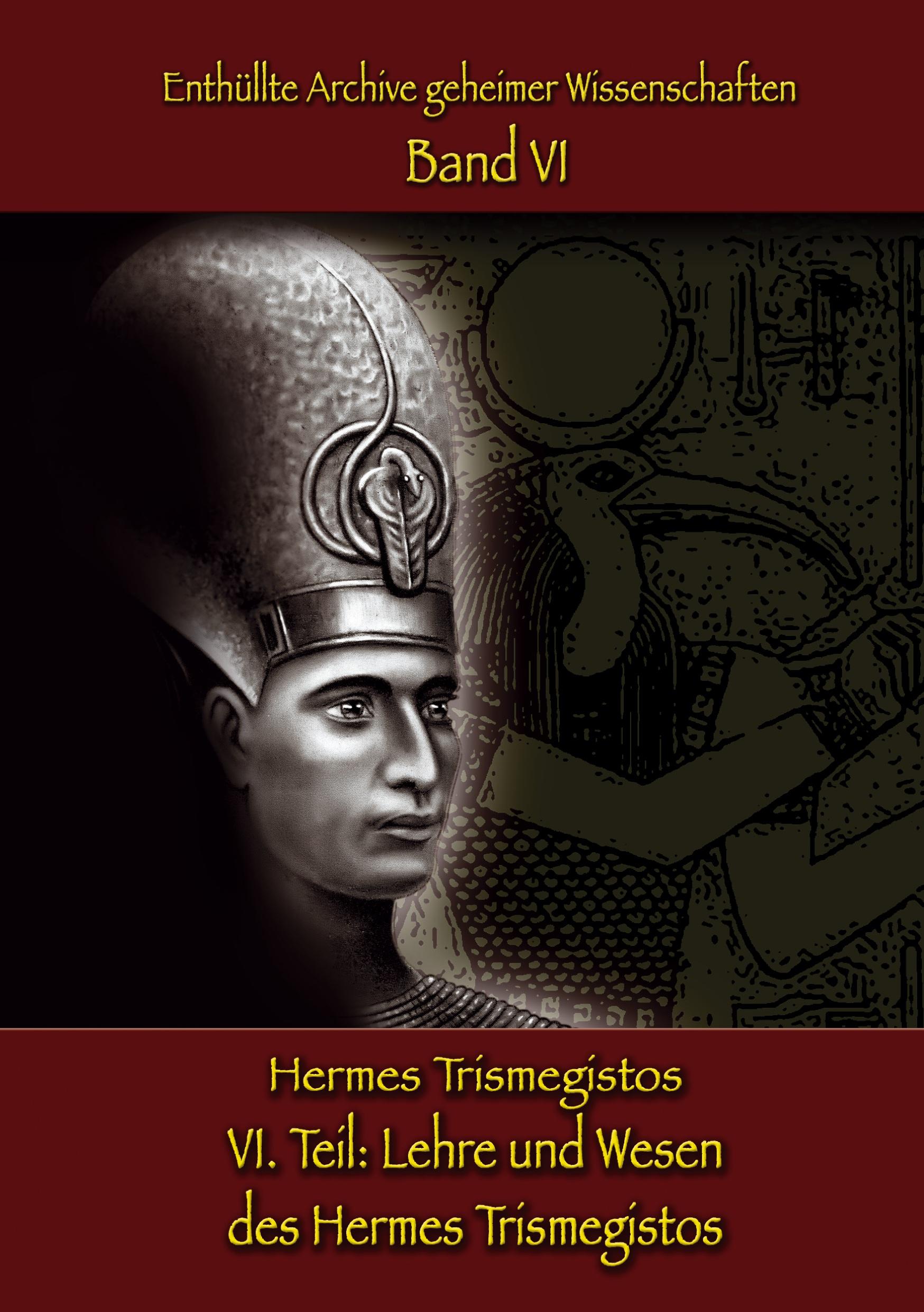 Lehre und Wesen des Hermes Trismegistos