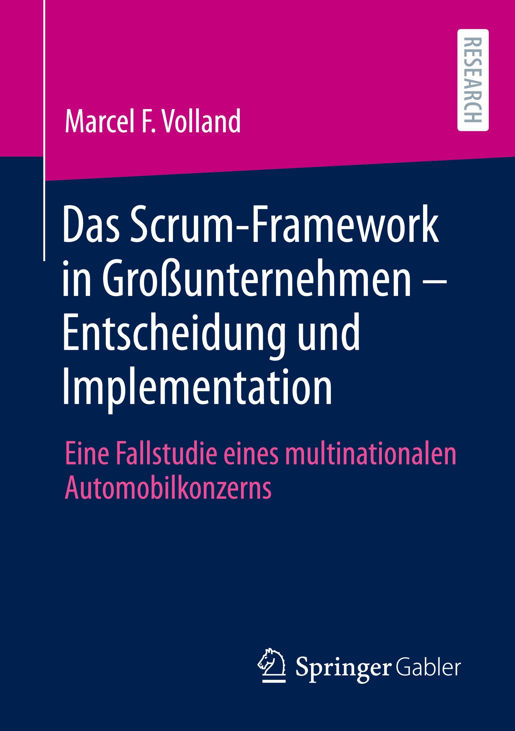 Das Scrum-Framework in Großunternehmen ¿ Entscheidung und Implementation