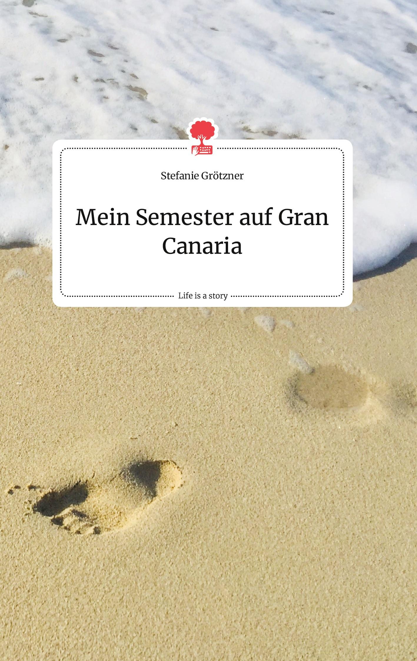 Mein Semester auf Gran Canaria. Life is a Story - story.one