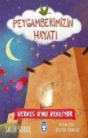 Herkes Onu Bekliyor - Peygamberimizin Hayati 3