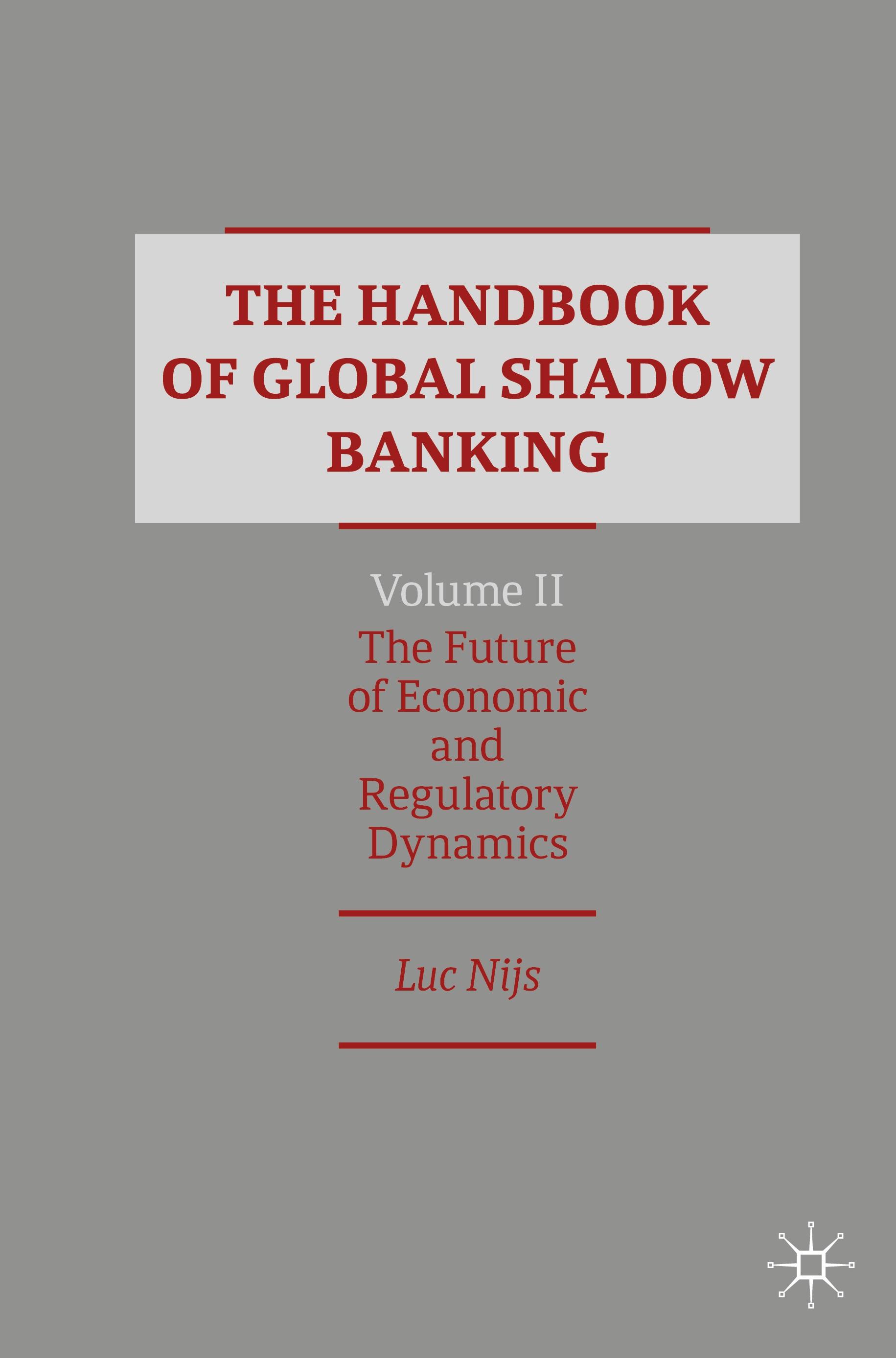 The Handbook of Global Shadow Banking, Volume II