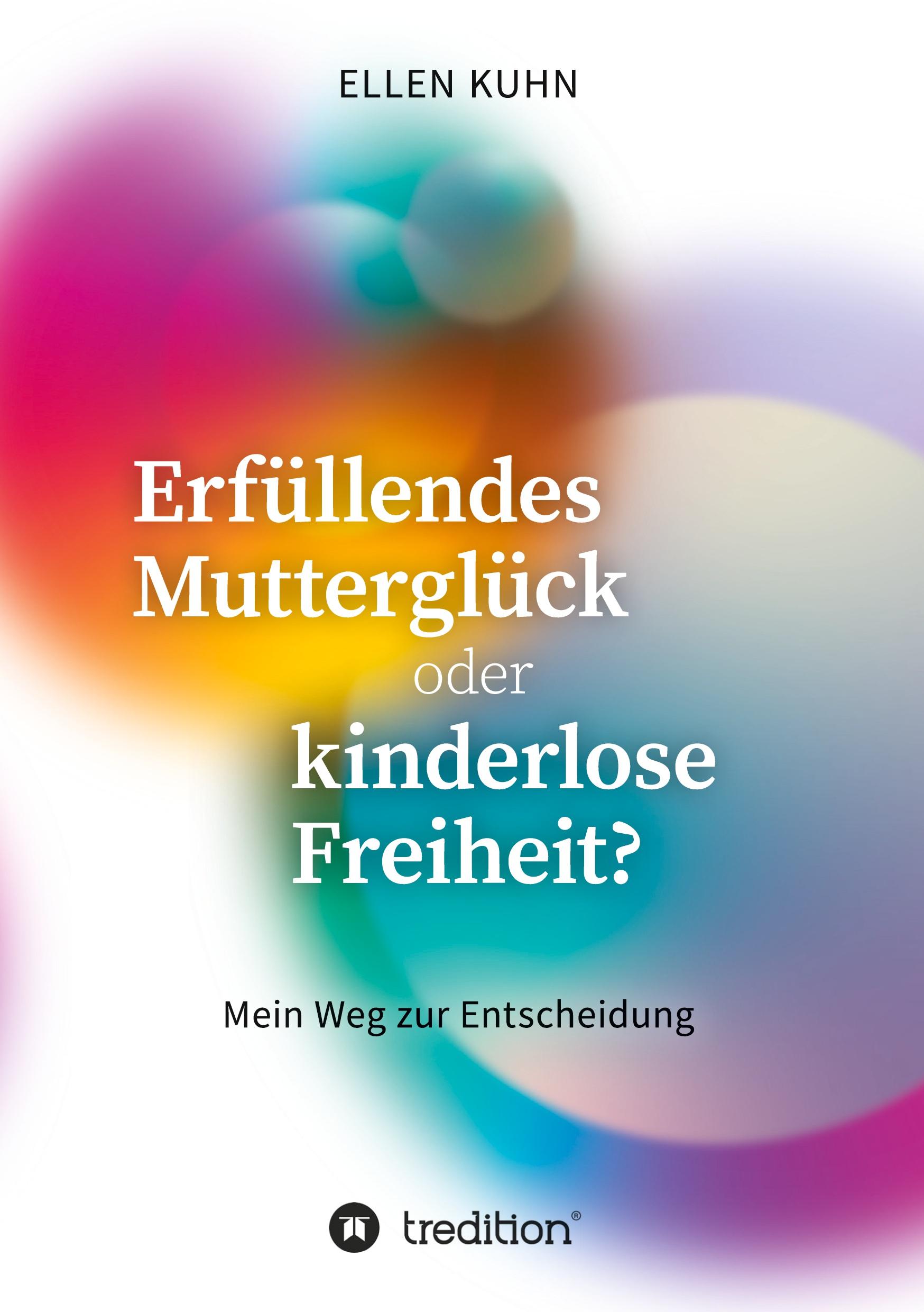 Erfüllendes Mutterglück oder kinderlose Freiheit?