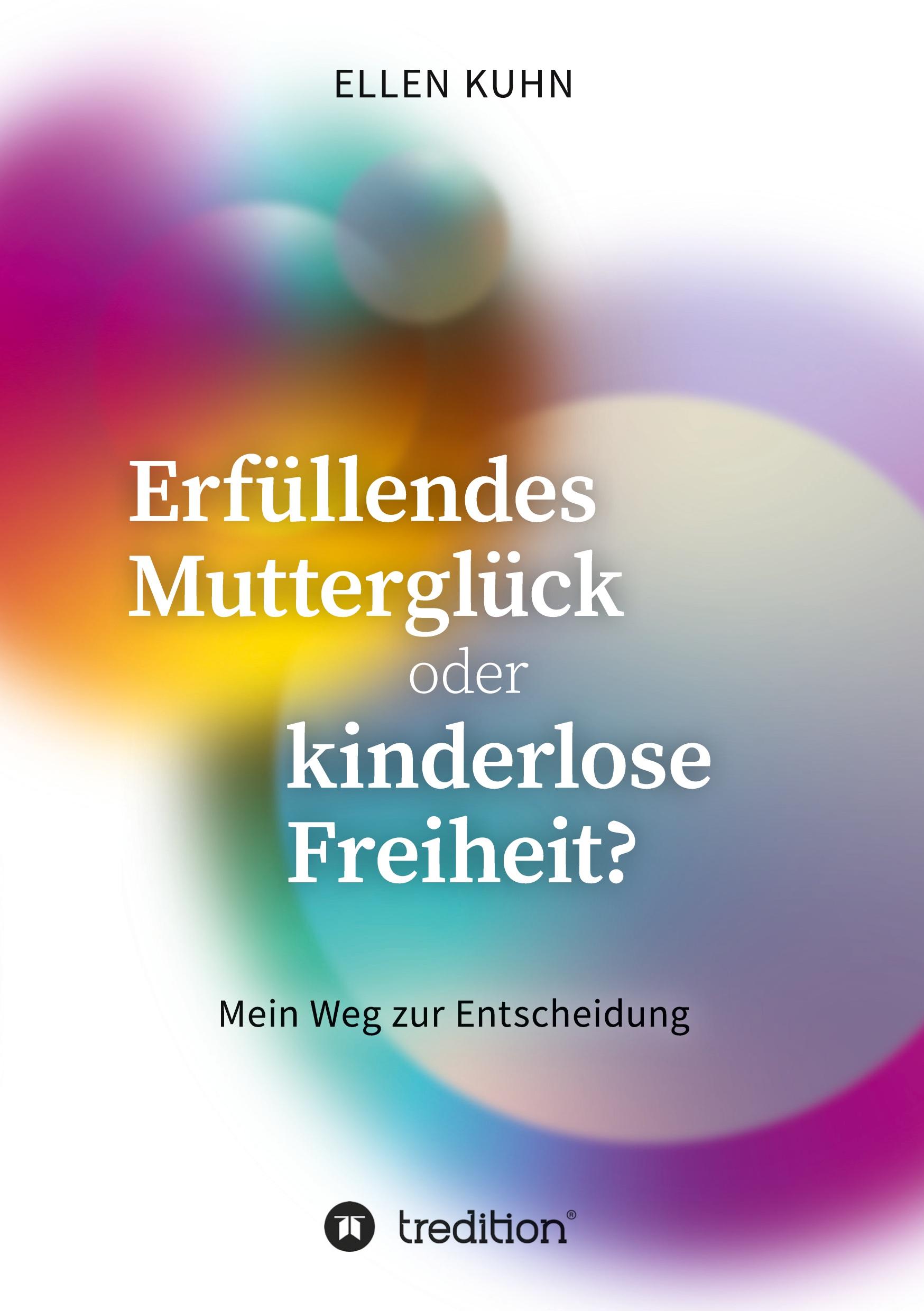 Erfüllendes Mutterglück oder kinderlose Freiheit?