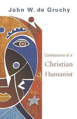 Confessions of a Christian Humanist