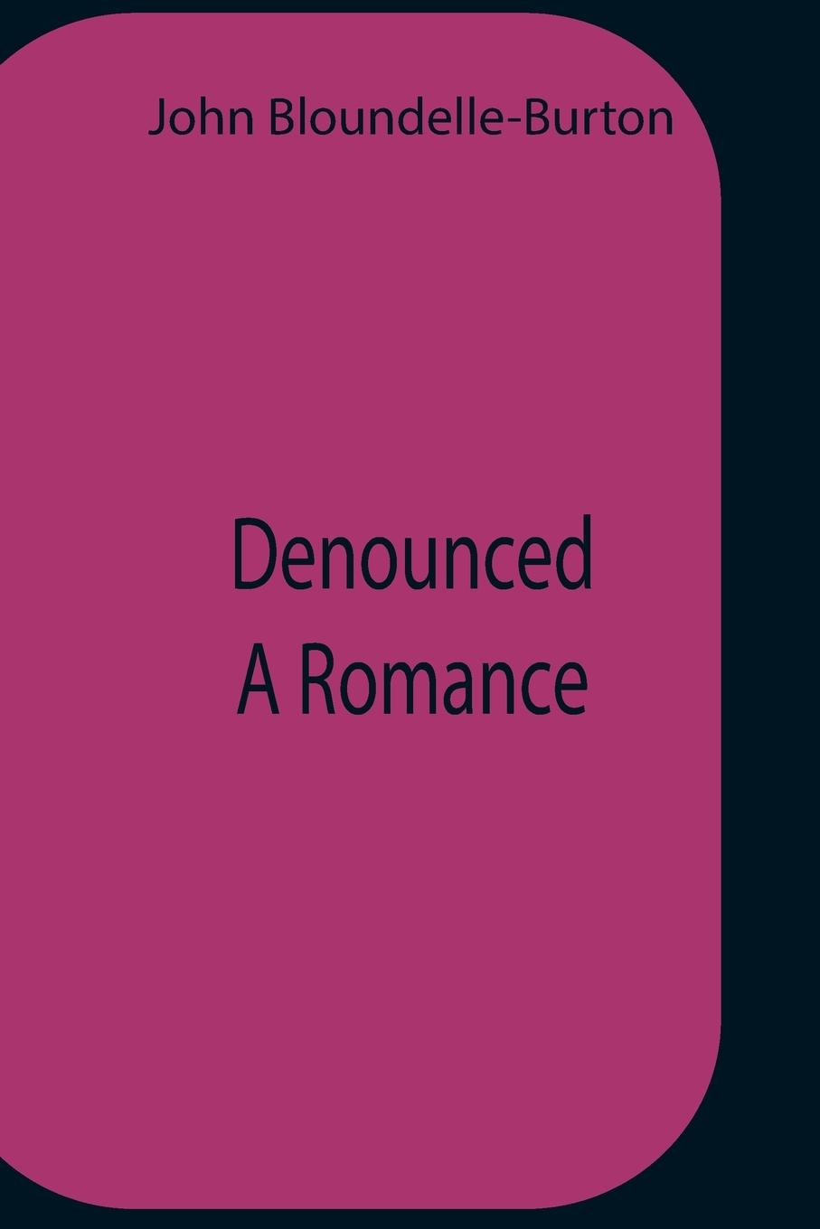 Denounced A Romance