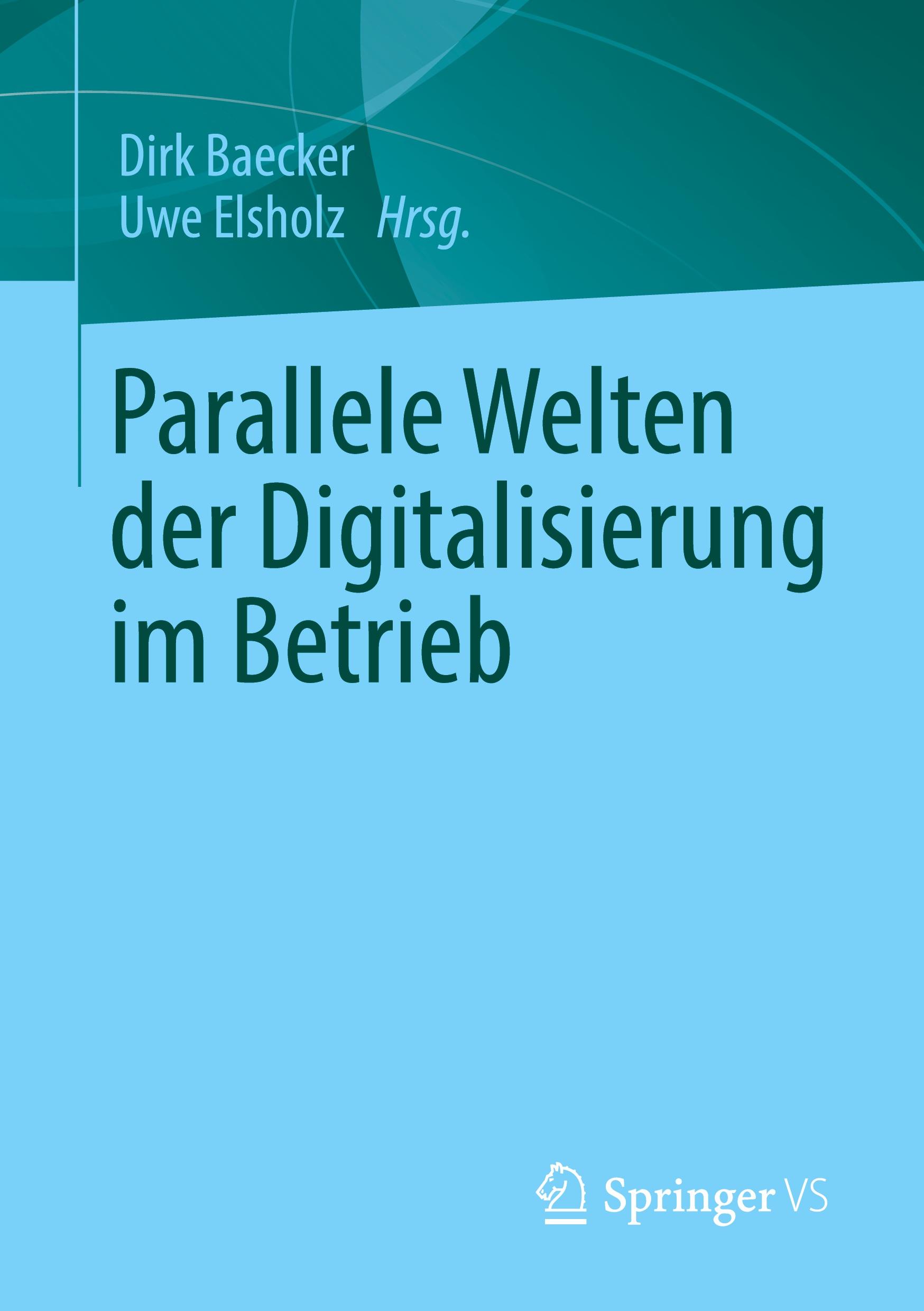 Parallele Welten der Digitalisierung im Betrieb