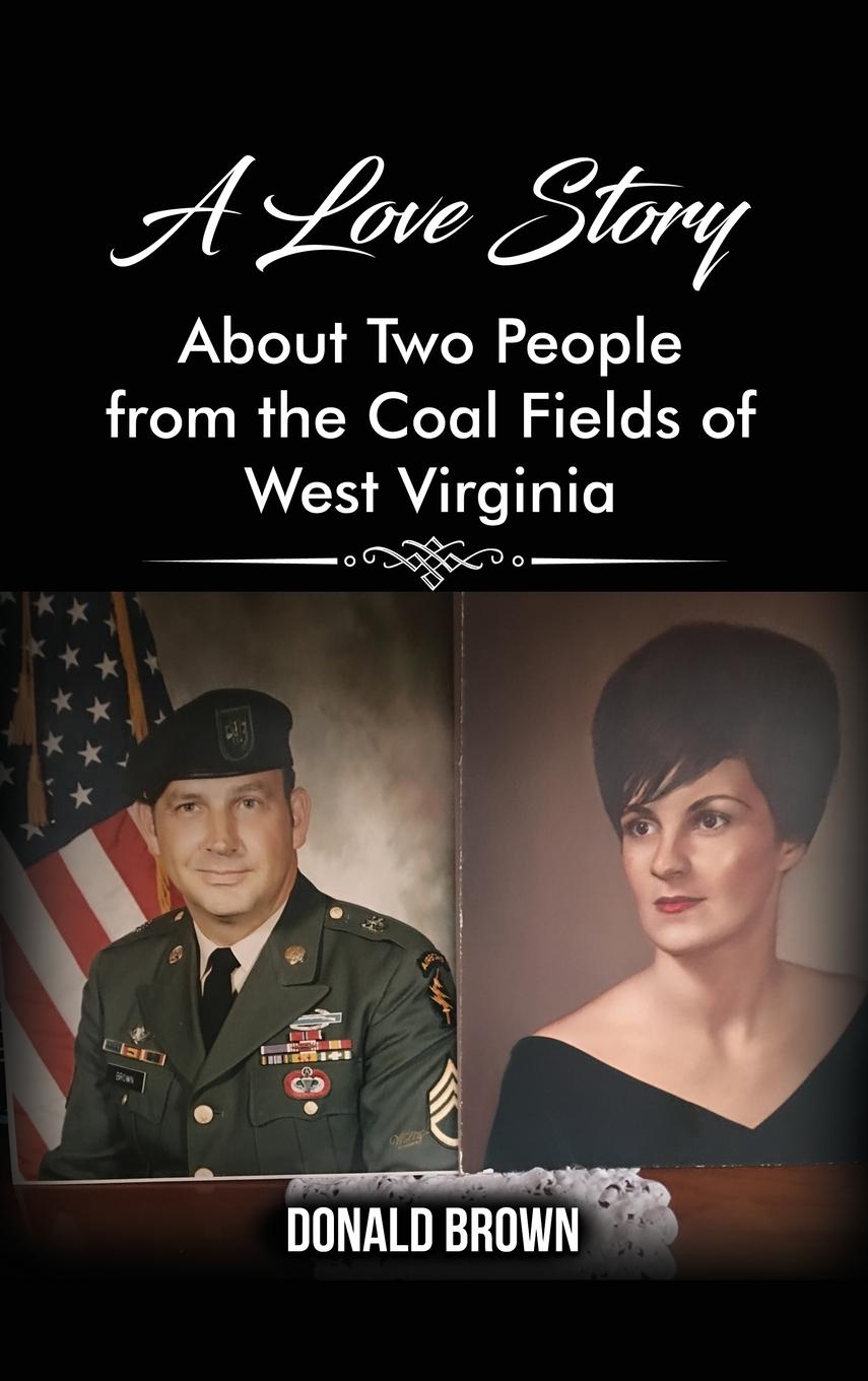 A Love Story About Two People from the Coal Fields of West Virginia