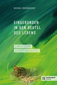 Eingebunden in den Beutel des Lebens