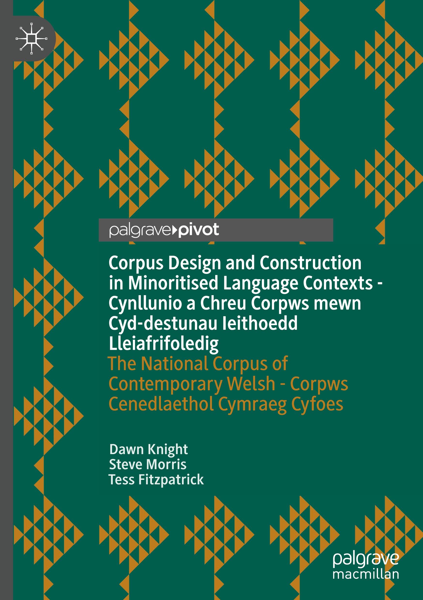 Corpus Design and Construction in Minoritised Language Contexts - Cynllunio a Chreu Corpws mewn Cyd-destunau Ieithoedd Lleiafrifoledig