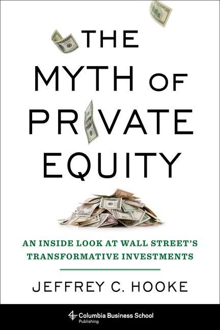 The Myth of Private Equity