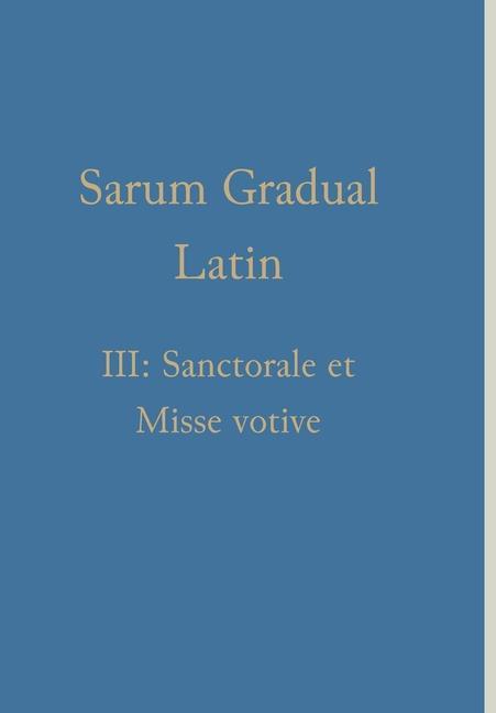 Sarum Gradual Latin III