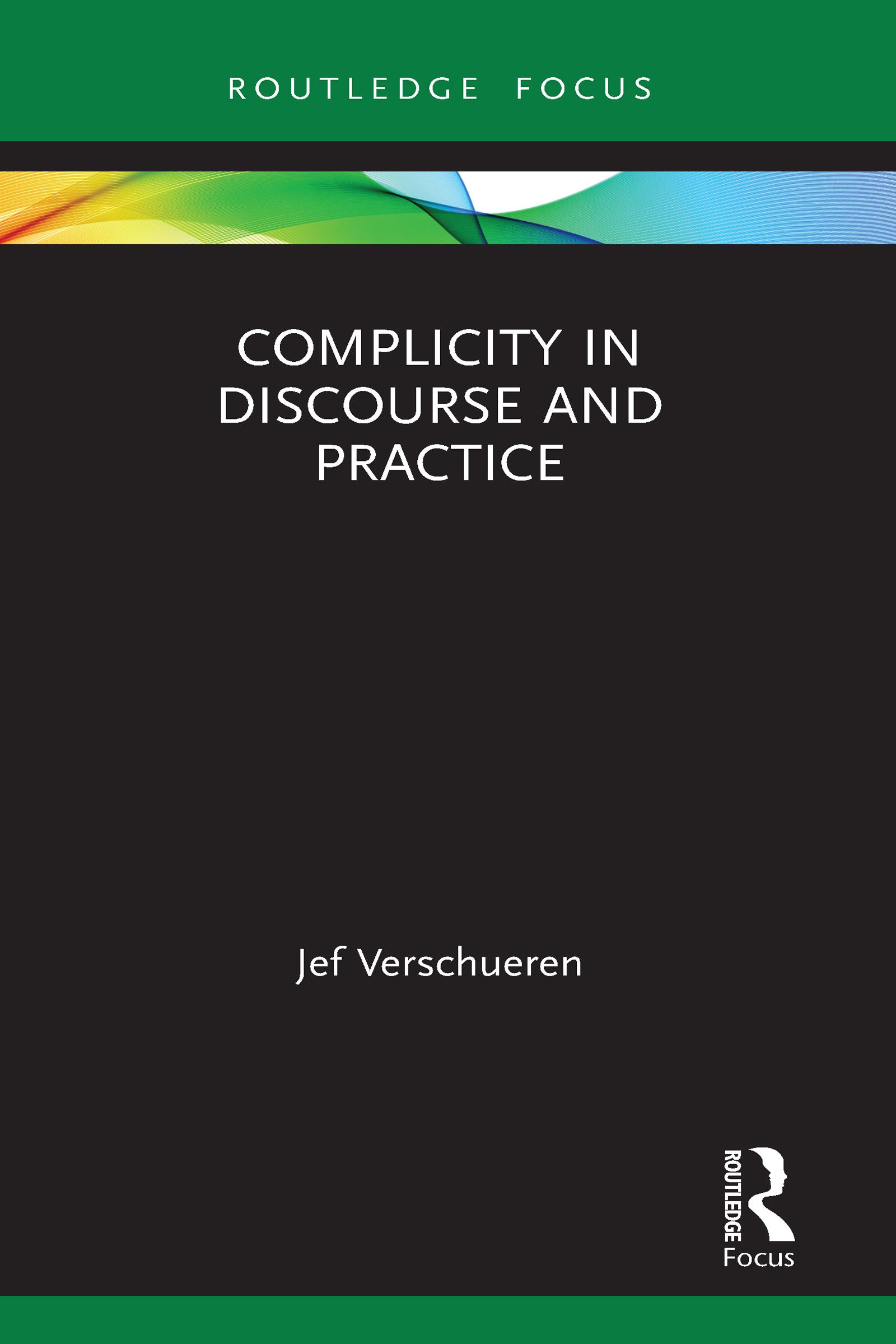 Complicity in Discourse and Practice