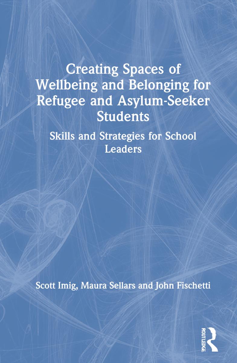 Creating Spaces of Wellbeing and Belonging for Refugee and Asylum-Seeker Students