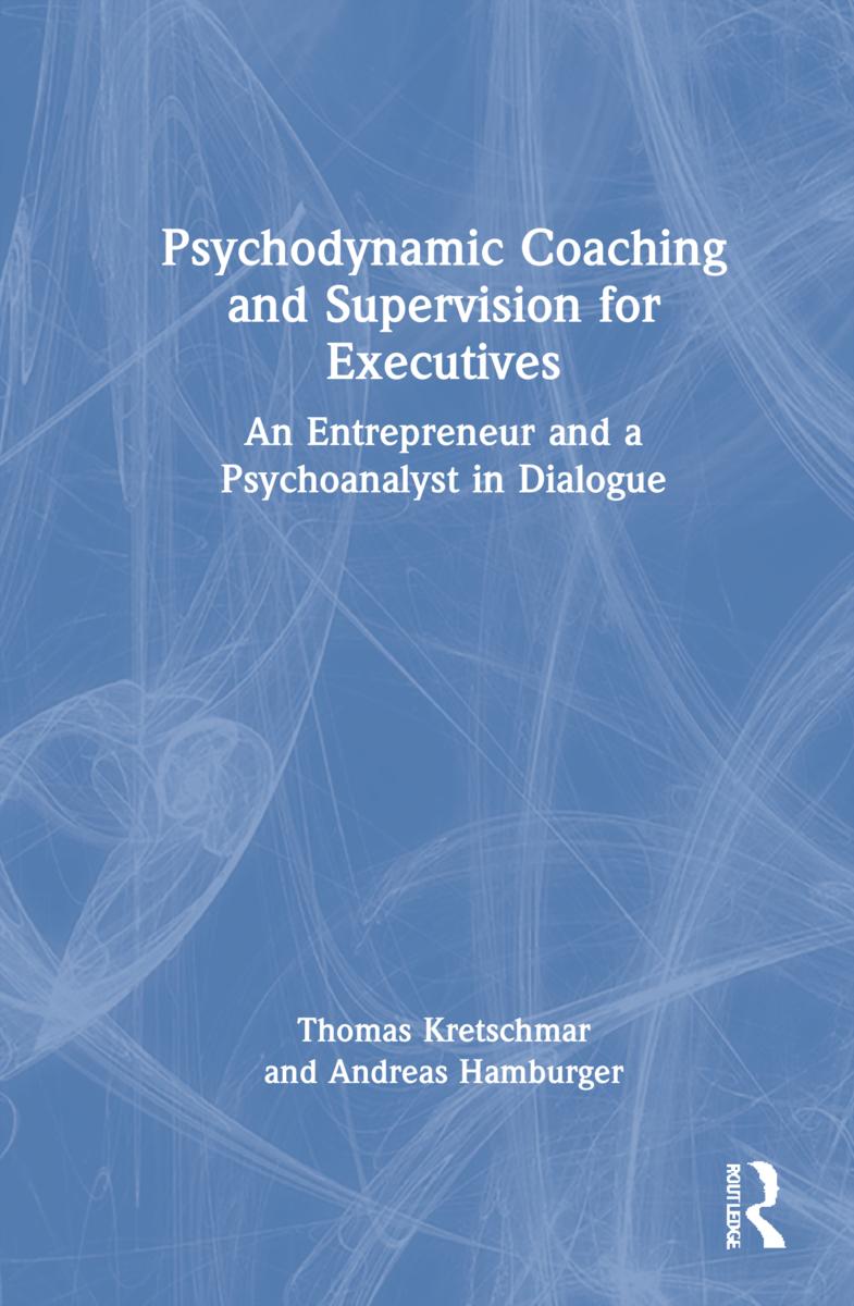 Psychodynamic Coaching and Supervision for Executives