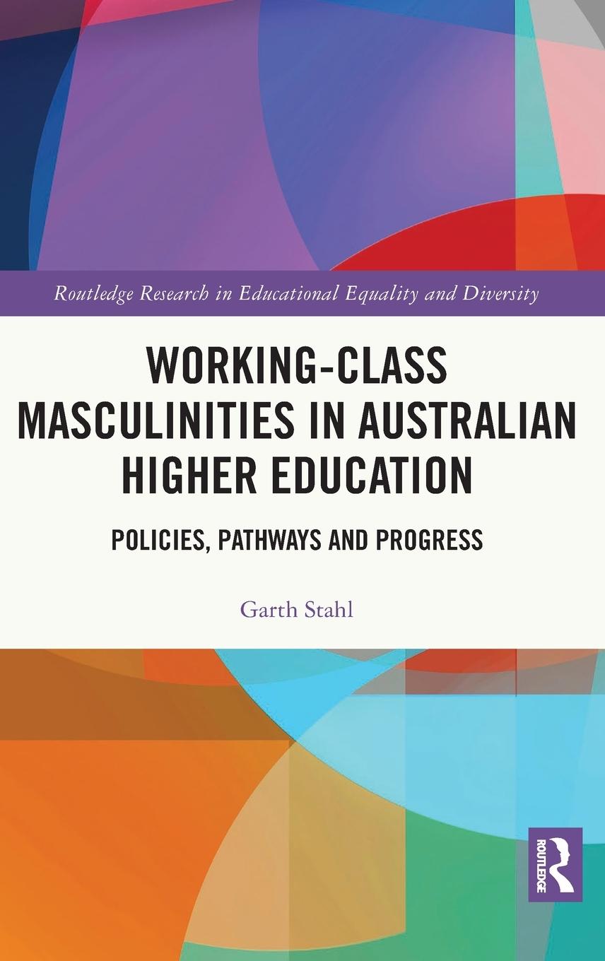 Working-Class Masculinities in Australian Higher Education