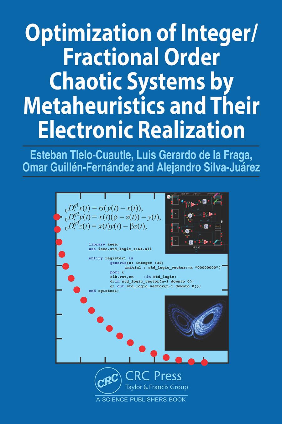 Optimization of Integer/Fractional Order Chaotic Systems by Metaheuristics and their Electronic Realization