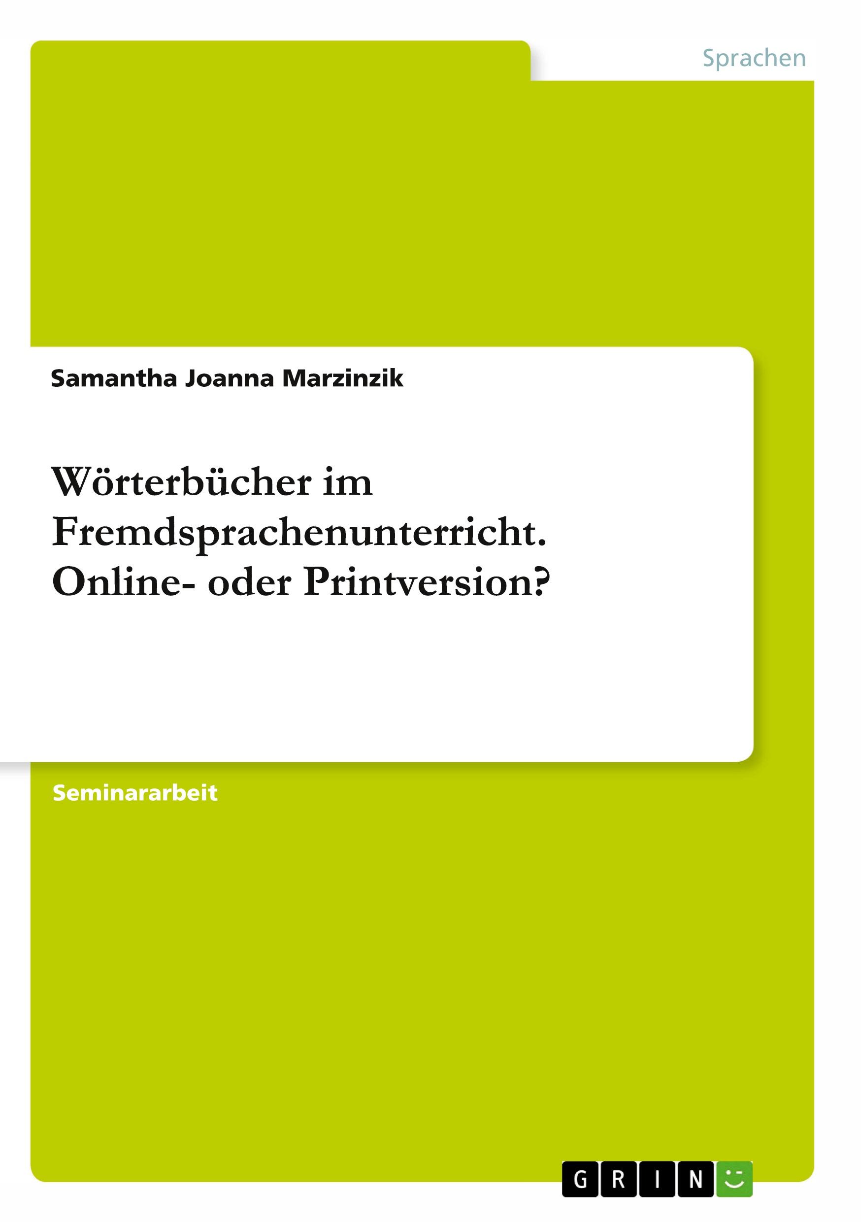 Wörterbücher im Fremdsprachenunterricht. Online- oder Printversion?