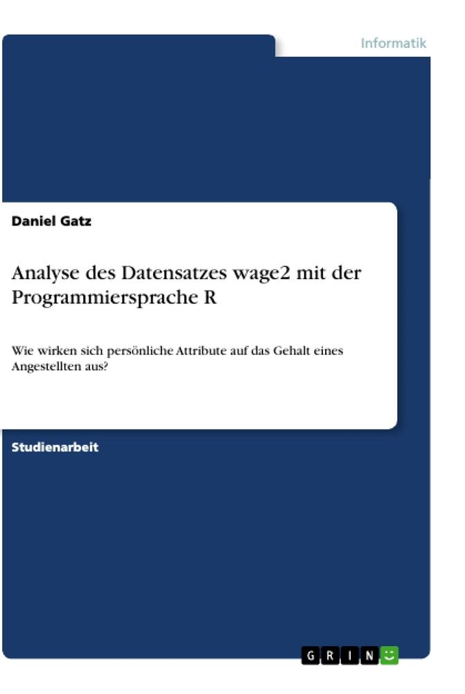 Analyse des Datensatzes wage2 mit der Programmiersprache R