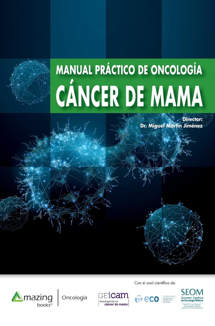 MANUAL PRÁCTICO DE ONCOLOGÍA - CÁNCER DE MAMA