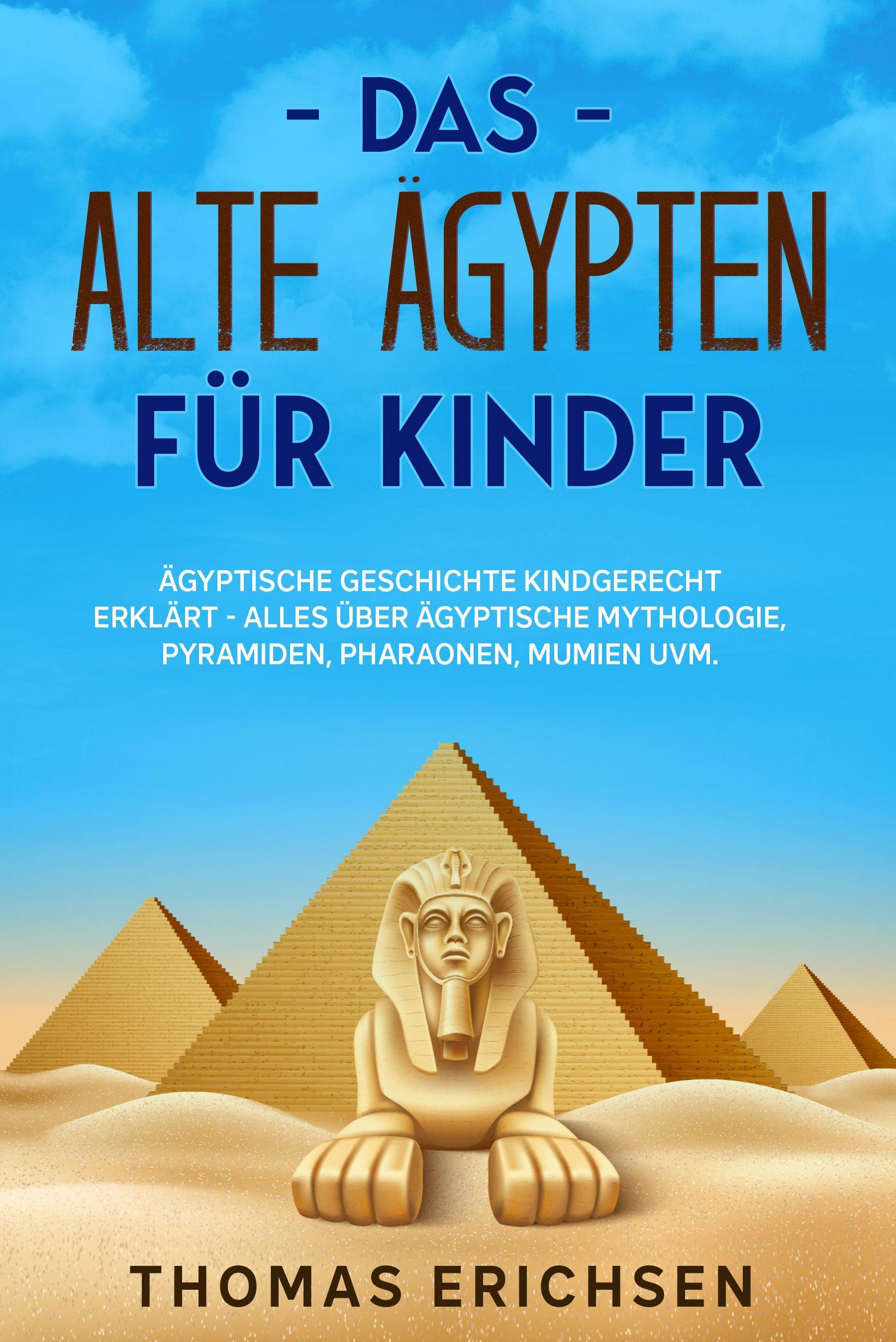 Das alte Ägypten für Kinder