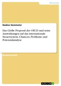 Das GloBe Proposal der OECD und seine Auswirkungen auf das internationale Steuersystem. Chancen, Probleme und Potenzialanalyse