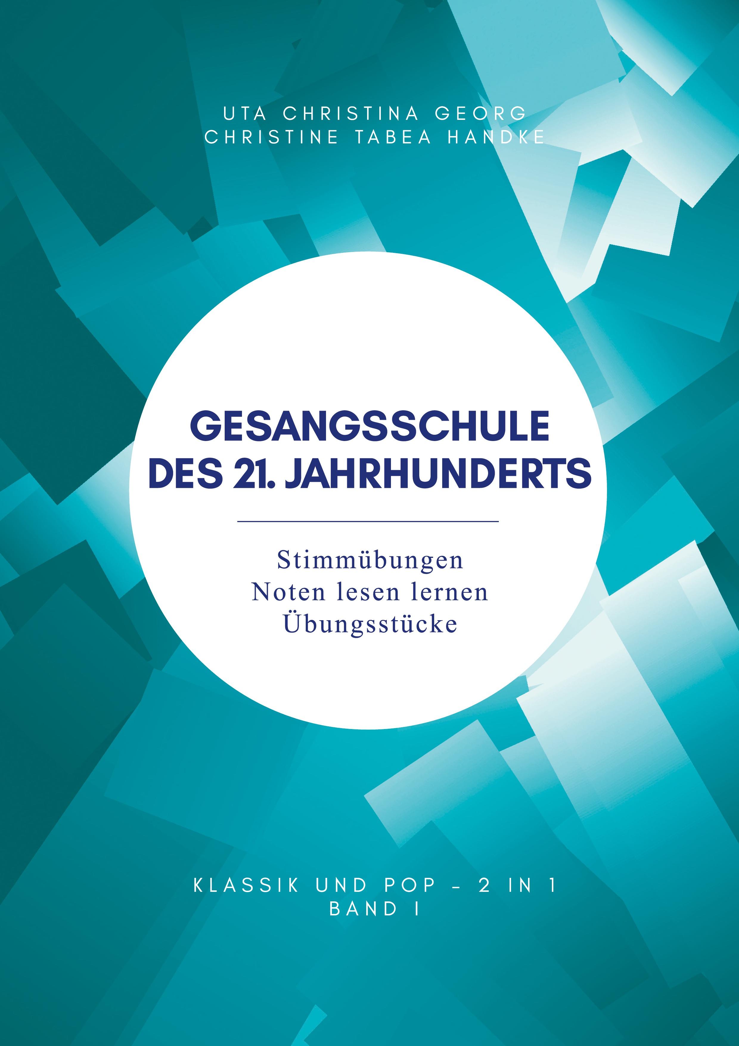 Gesangsschule des 21. Jahrhunderts - Band I