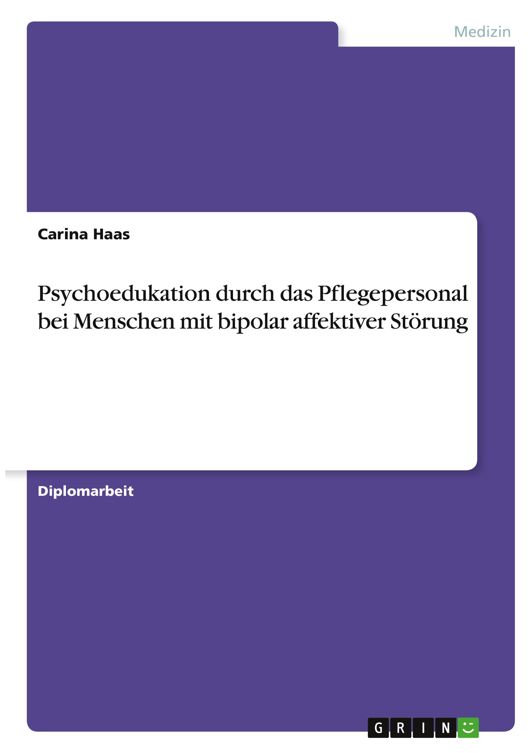 Psychoedukation durch das Pflegepersonal bei Menschen mit bipolar affektiver Störung