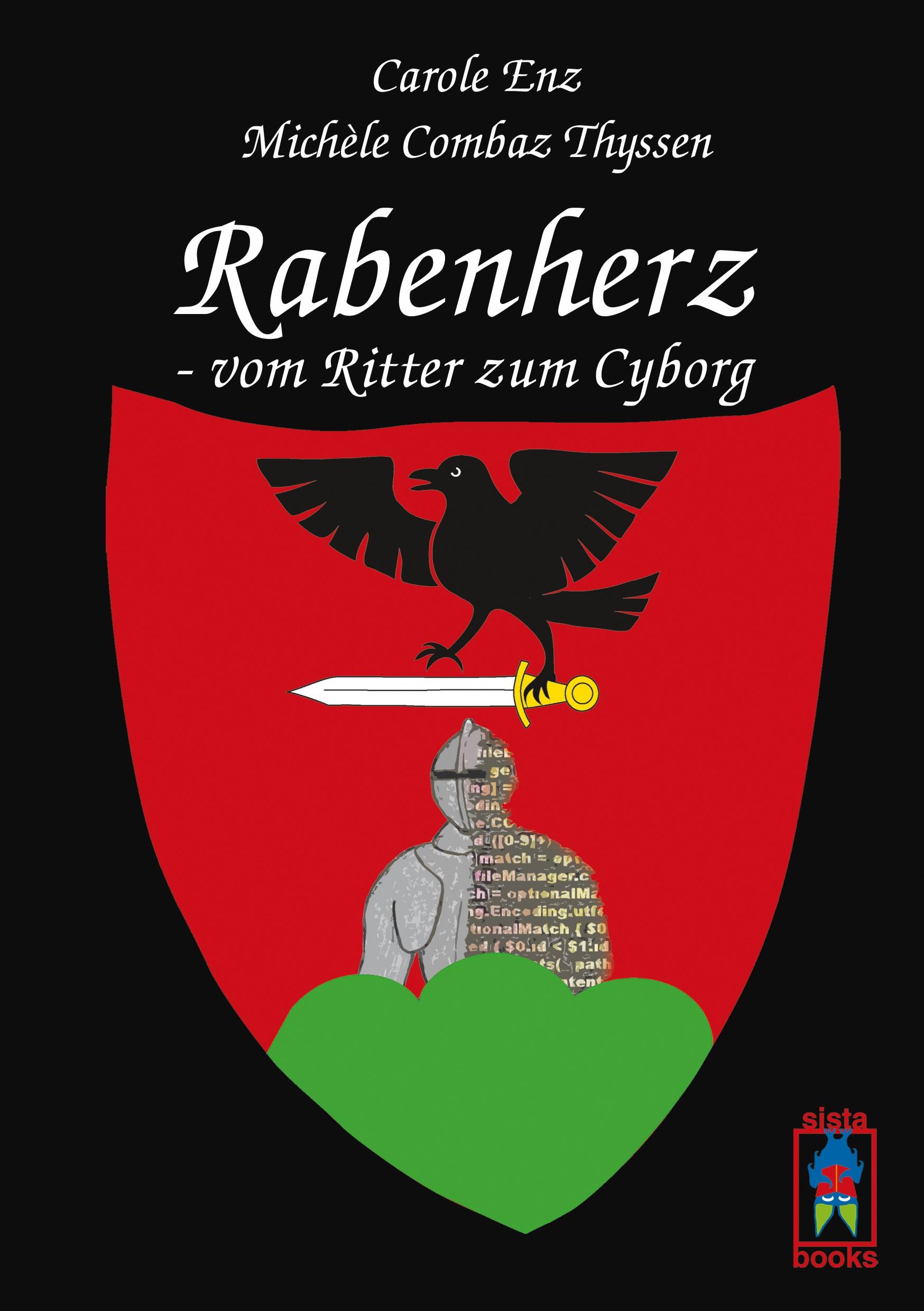 Rabenherz - vom Ritter zum Cyborg