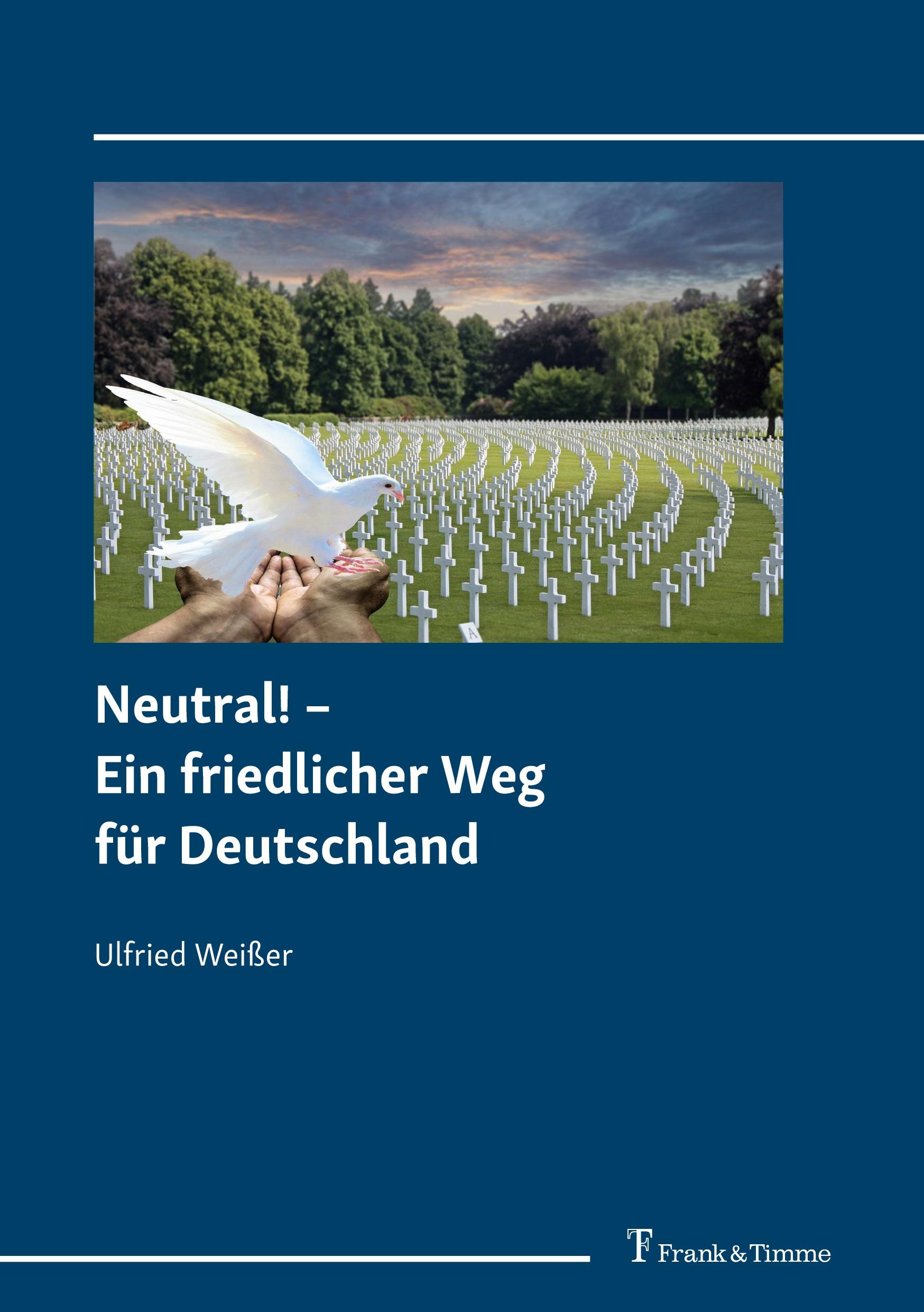 Neutral! ¿ Ein friedlicher Weg für Deutschland