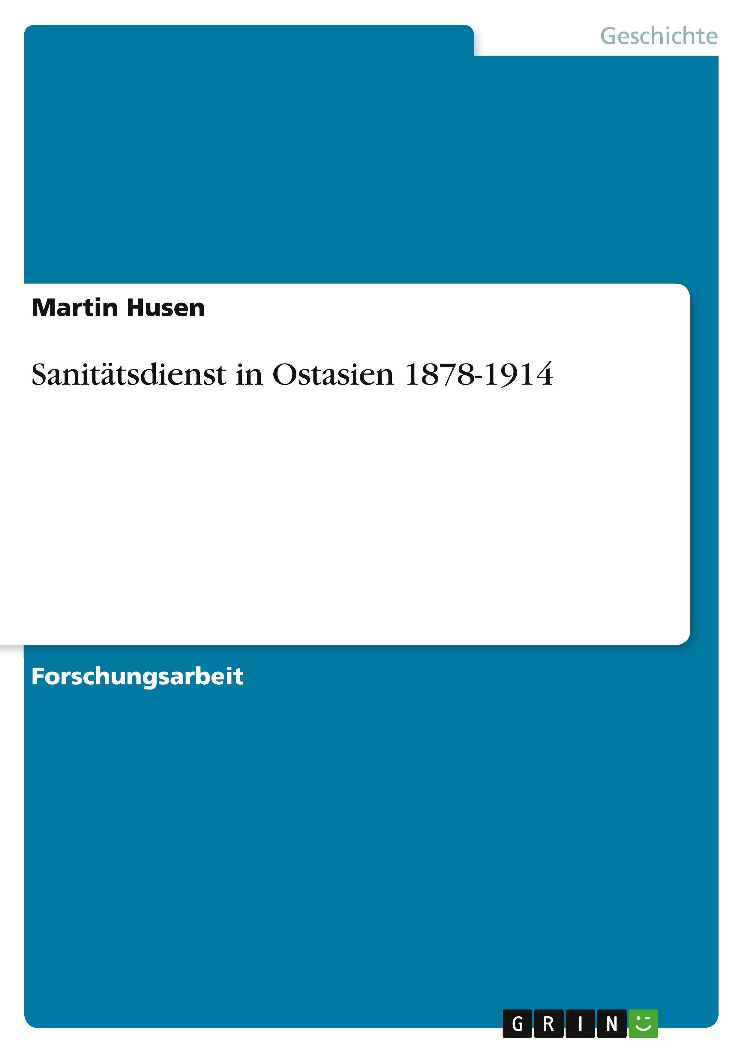 Sanitätsdienst in Ostasien 1878-1914