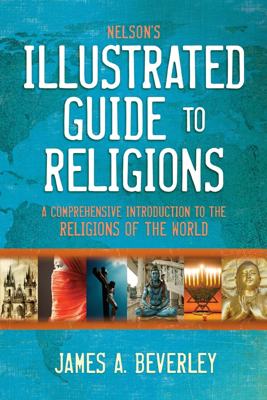 Nelson's Illustrated Guide to Religions