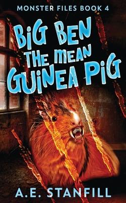 Big Ben The Mean Guinea Pig