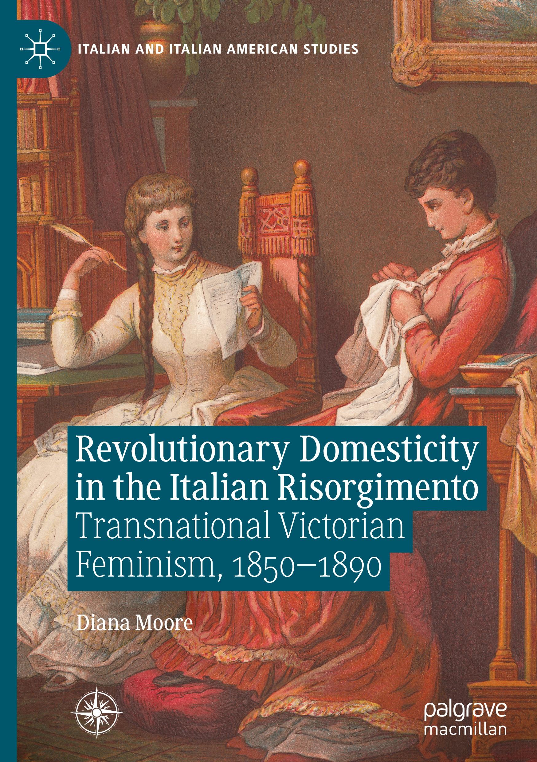 Revolutionary Domesticity in the Italian Risorgimento