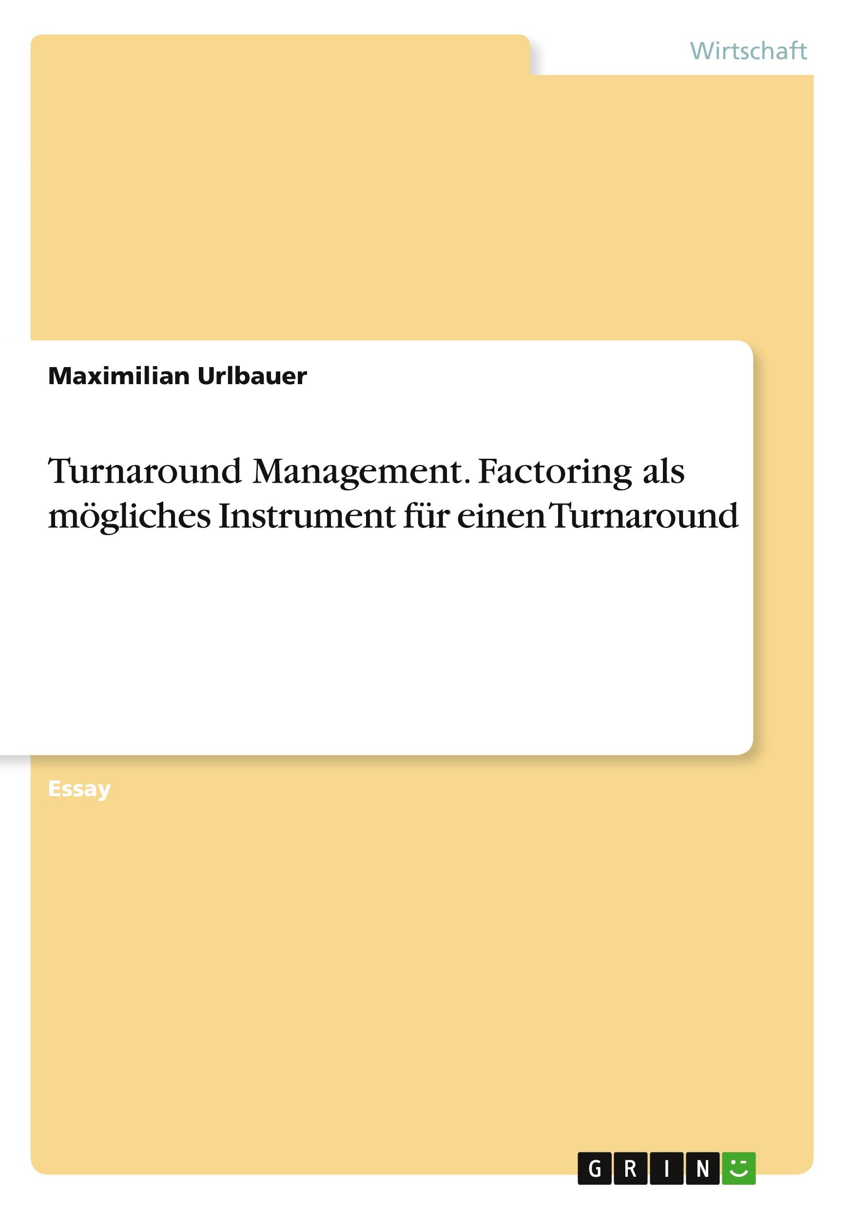 Turnaround Management. Factoring als mögliches Instrument für einen Turnaround